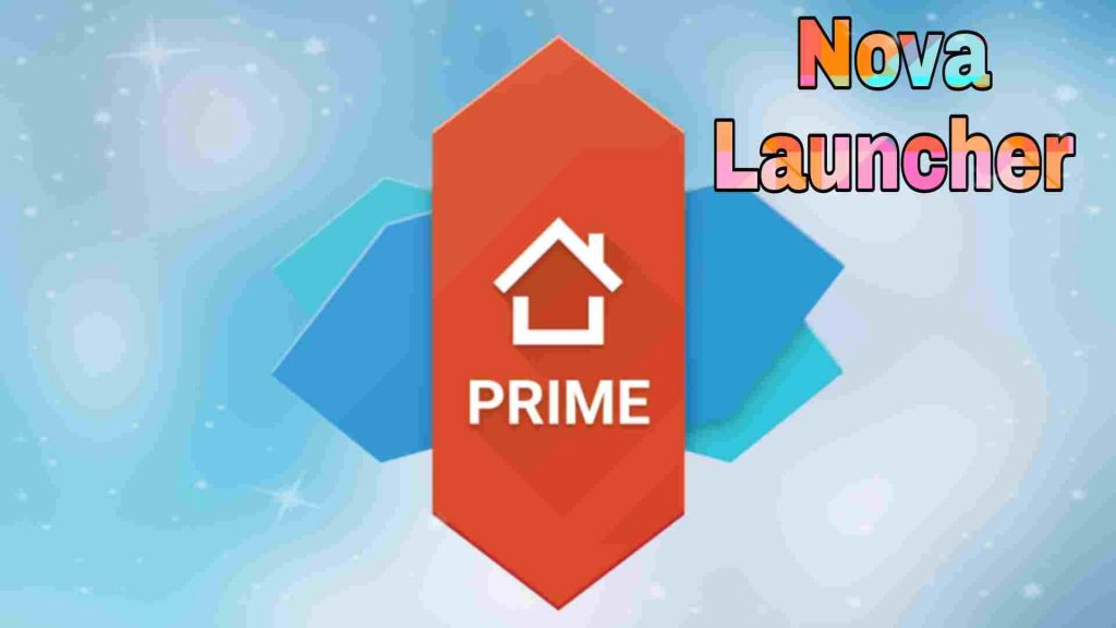 Nova Launcher Prime Mod APK