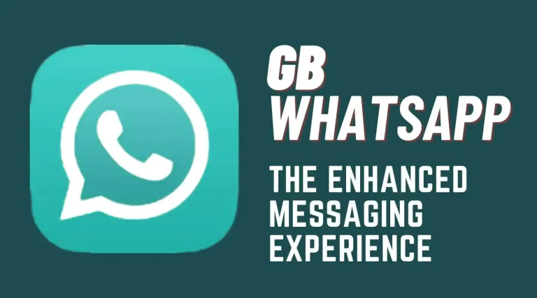 GB WhatsApp: The Enhanced Messaging Experience