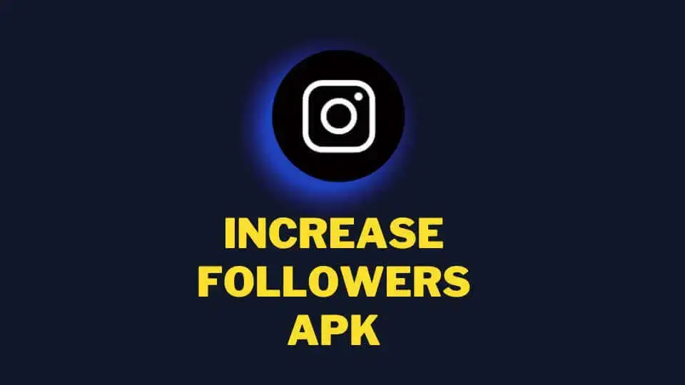 Increase Followers APK