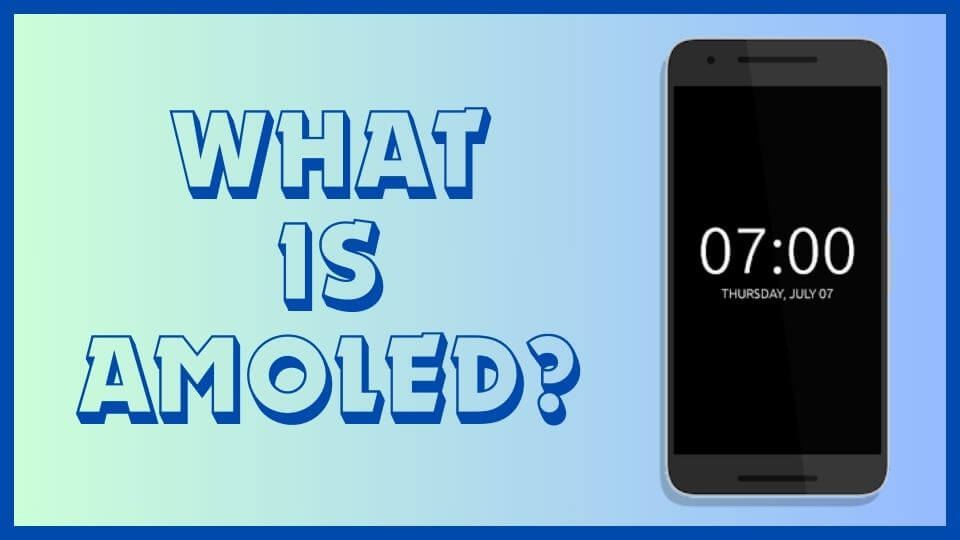 What is AMOLED